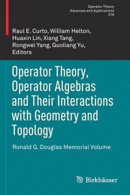 Operator Theory, Operator Algebras and Their Interactions with Geometry and Topology 1