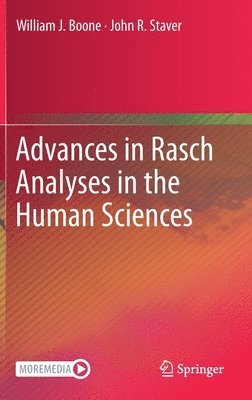 William J. Boone, John R. Staver - Advances in Rasch Analyses in the Human Sciences, Inbunden