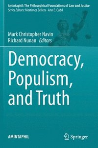 bokomslag Democracy, Populism, and Truth