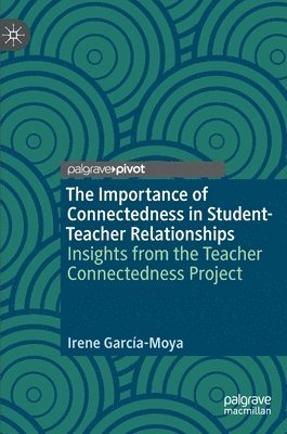 The Importance of Connectedness in Student-Teacher Relationships 1