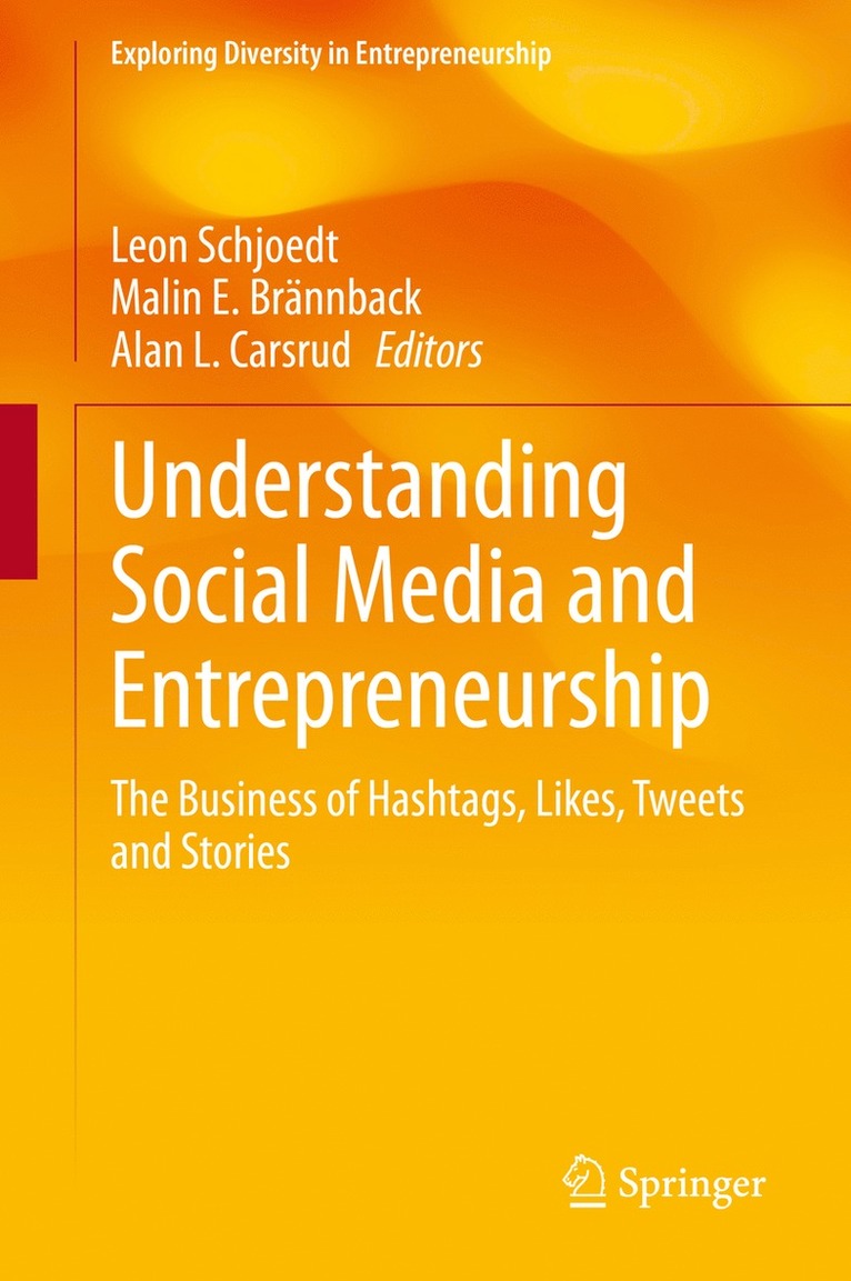 Leon Schjoedt, Malin E. Brännback, Alan L. Carsrud, Malin E. Brannback - Understanding Social Media and Entrepreneurship, Inbunden