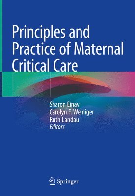 bokomslag Principles and Practice of Maternal Critical Care