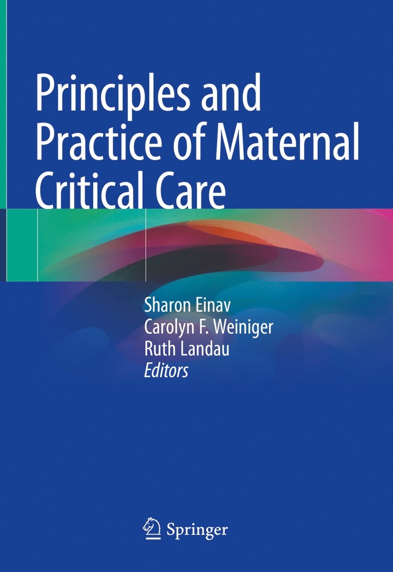 Principles and Practice of Maternal Critical Care