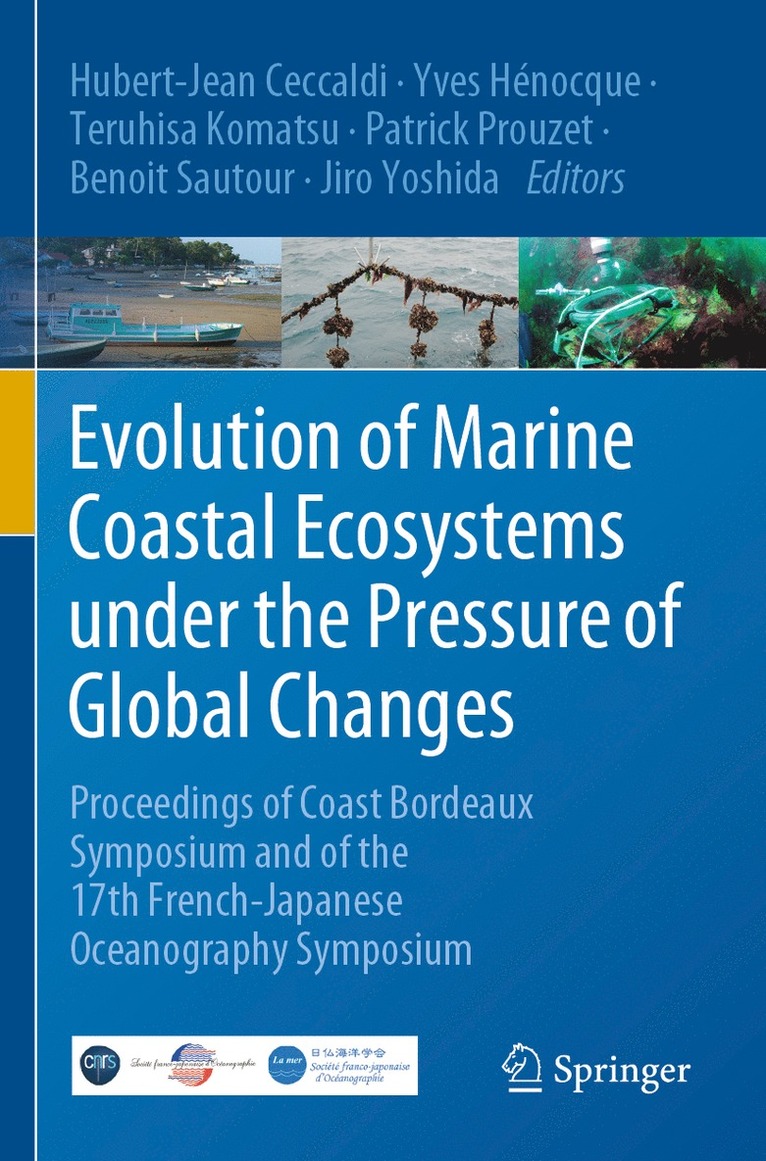 Hubert-Jean Ceccaldi, Yves Hénocque, Teruhisa Komatsu, Patrick Prouzet, Benoit Sautour, Jiro Yoshida, Yves Henocque - Evolution of Marine Coastal Ecosystems under the Pressure of Global Changes, Häftad