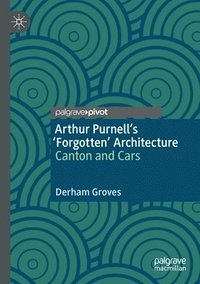 bokomslag Arthur Purnell's 'Forgotten' Architecture