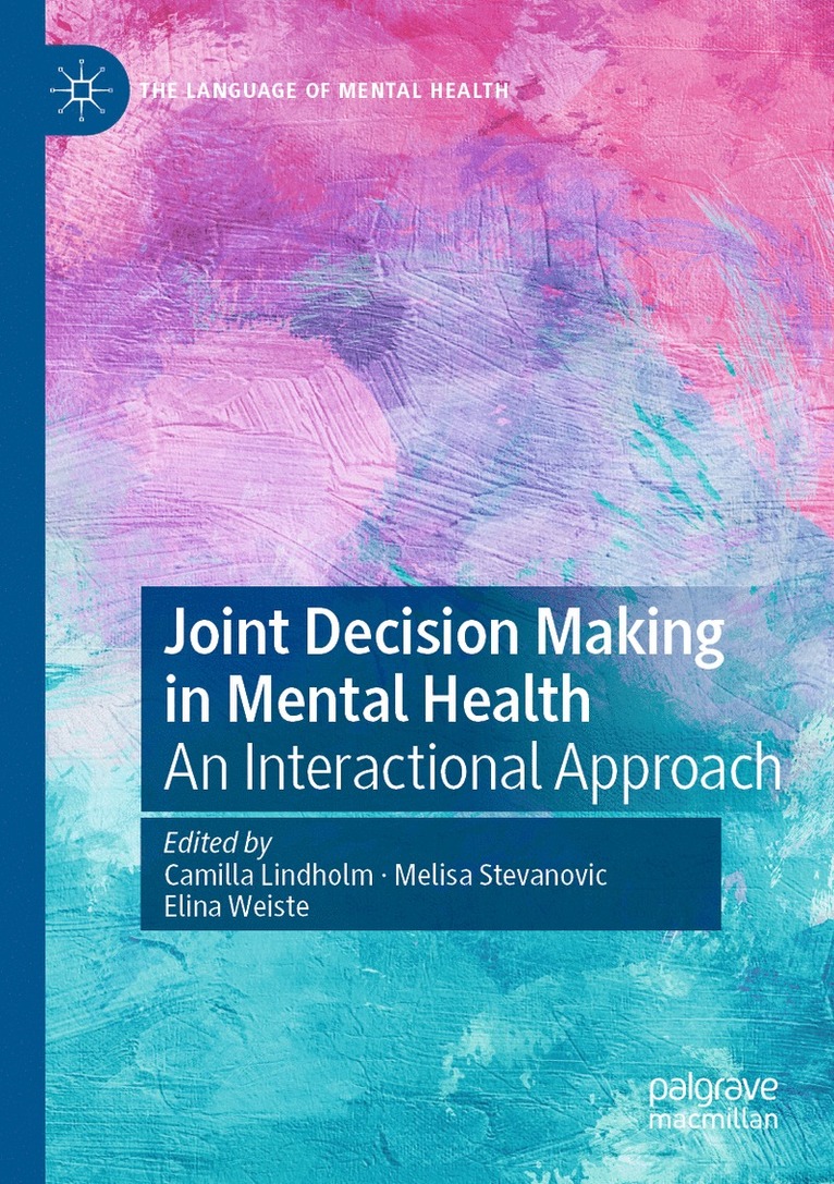 Camilla Lindholm, Melisa Stevanovic, Elina Weiste - Joint Decision Making in Mental Health, Häftad