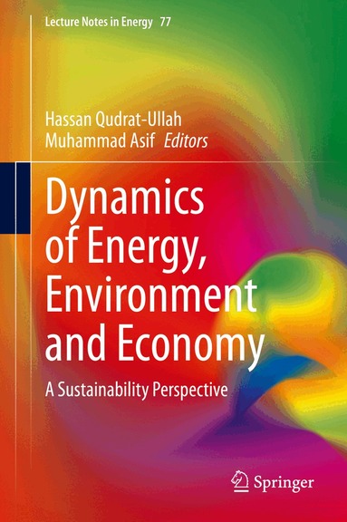 Hassan Qudrat-Ullah, Muhammad Asif - Dynamics of Energy, Environment and Economy, Inbunden