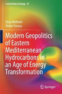 bokomslag Modern Geopolitics of Eastern Mediterranean Hydrocarbons in an Age of Energy Transformation