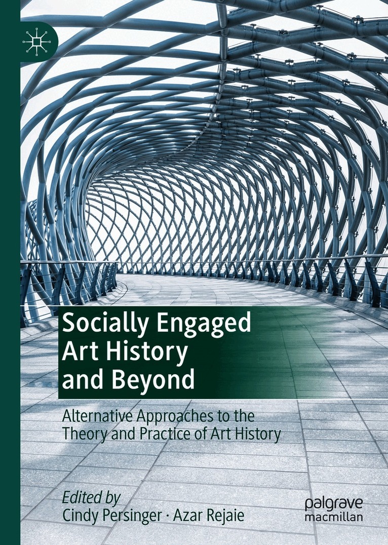 Cindy Persinger, Azar Rejaie - Socially Engaged Art History and Beyond, Inbunden. Tillgänglighet: Lägg i varukorg