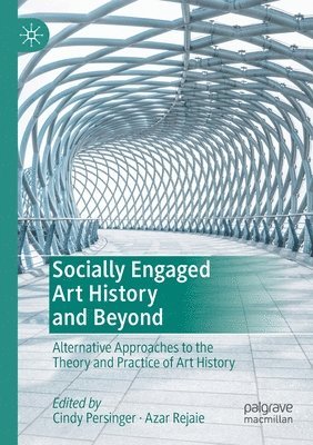 bokomslag Socially Engaged Art History and Beyond