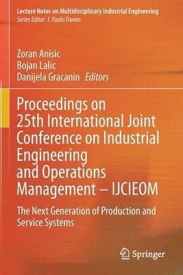 Proceedings on 25th International Joint Conference on Industrial Engineering and Operations Management  IJCIEOM 1