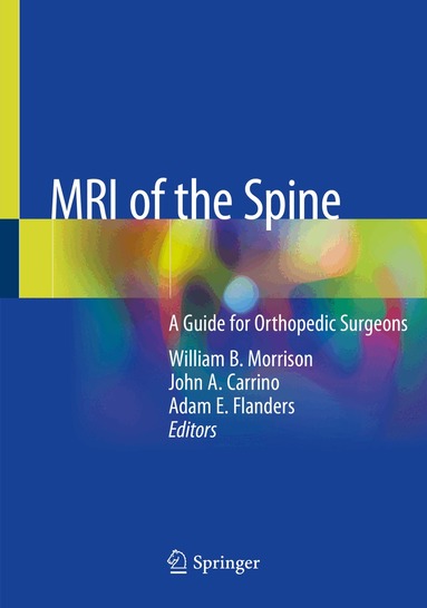 William B. Morrison, John A. Carrino, Adam E. Flanders - MRI of the Spine, Häftad