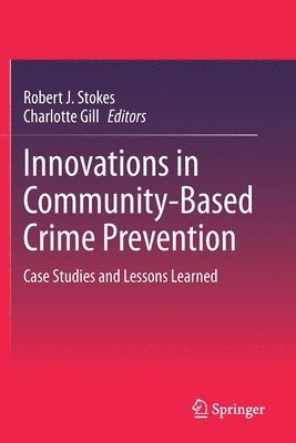 Innovations in Community-Based Crime Prevention 1