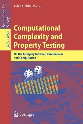 Oded Goldreich - Computational Complexity and Property Testing, Häftad