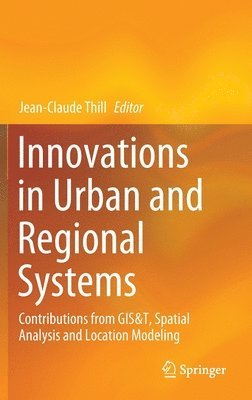 Jean-Claude Thill - Innovations in Urban and Regional Systems, Inbunden
