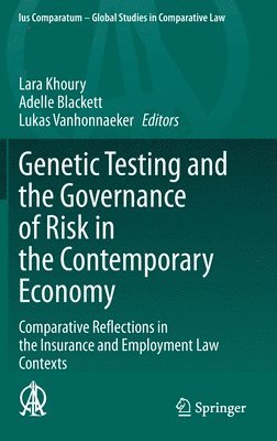 Genetic Testing and the Governance of Risk in the Contemporary Economy 1