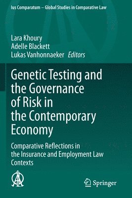 Lara Khoury, Adelle Blackett, Lukas Vanhonnaeker - Genetic Testing and the Governance of Risk in the Contemporary Economy, Häftad