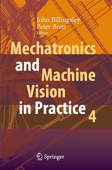 John Billingsley, Peter Brett - Mechatronics and Machine Vision in Practice 4, Häftad