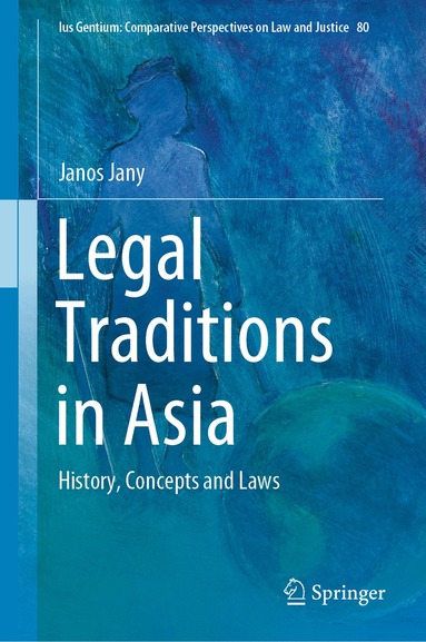 Janos Jany - Legal Traditions in Asia, Inbunden