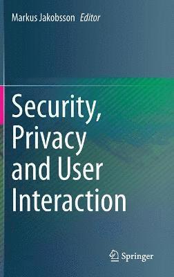 Security, Privacy and User Interaction 1