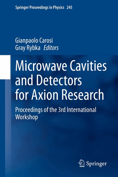 Gianpaolo Carosi, Gray Rybka - Microwave Cavities and Detectors for Axion Research, Inbunden