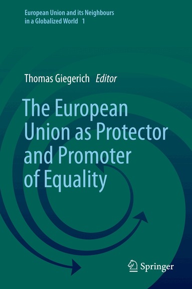 Thomas Giegerich - European Union as Protector and Promoter of Equality, Inbunden
