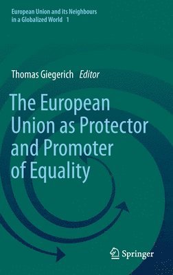 bokomslag The European Union as Protector and Promoter of Equality