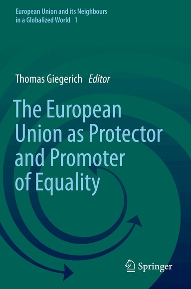 Thomas Giegerich - European Union as Protector and Promoter of Equality, Häftad