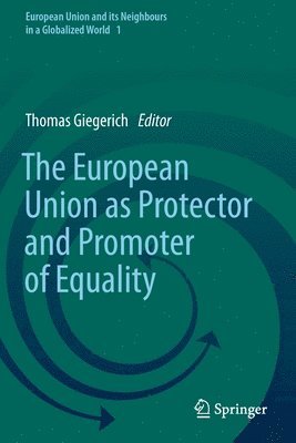 bokomslag European Union as Protector and Promoter of Equality