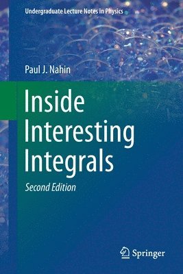 bokomslag Inside Interesting Integrals