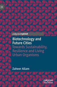 bokomslag Biotechnology and Future Cities