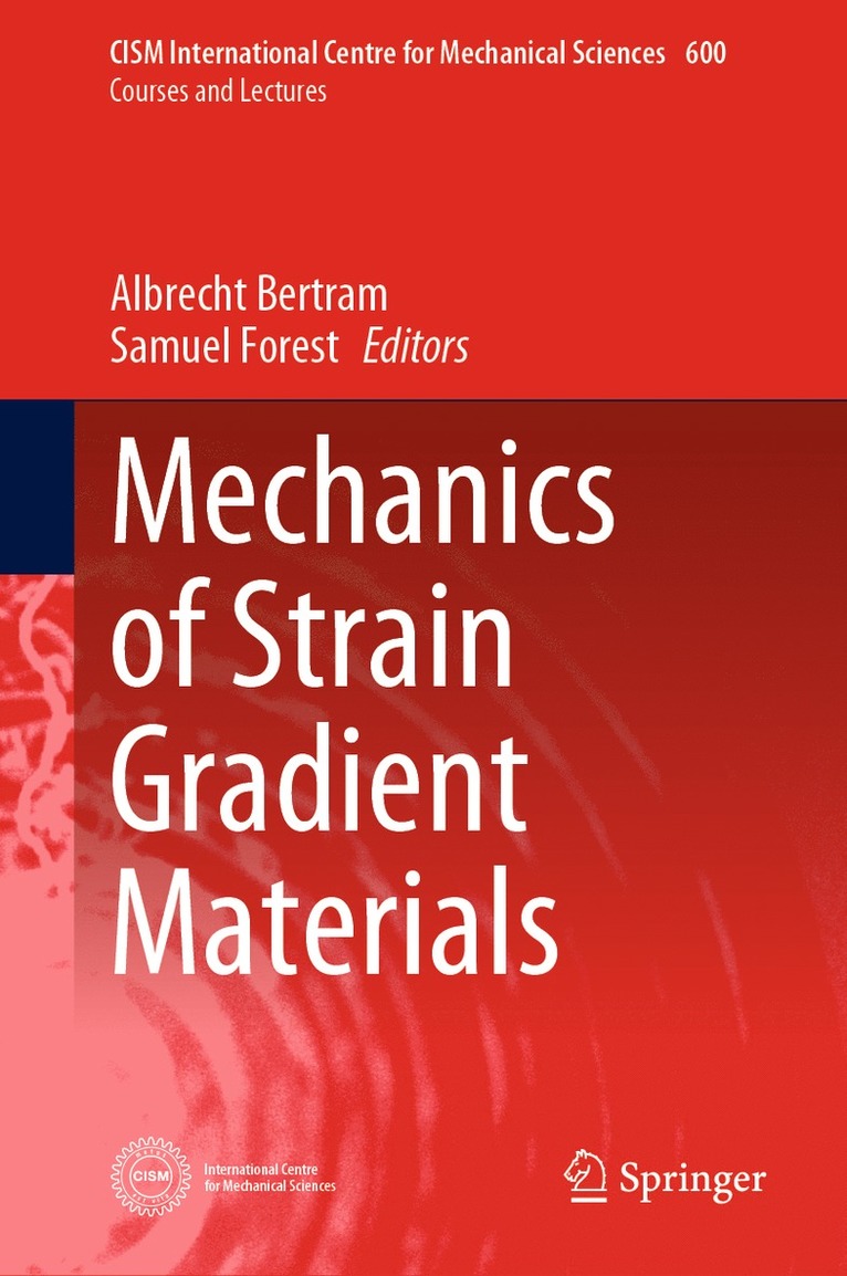 Mechanics of Strain Gradient Materials 1