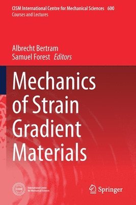 Mechanics of Strain Gradient Materials 1