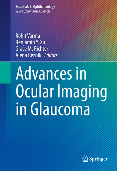 Rohit Varma, Benjamin Y. Xu, Grace M. Richter, Alena Reznik - Advances in Ocular Imaging in Glaucoma, Inbunden