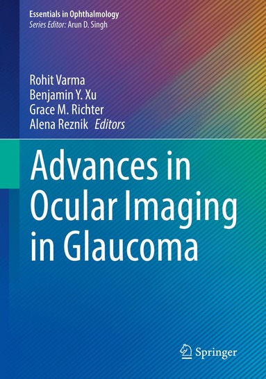 Rohit Varma, Benjamin Y. Xu, Grace M. Richter, Alena Reznik - Advances in Ocular Imaging in Glaucoma, Häftad