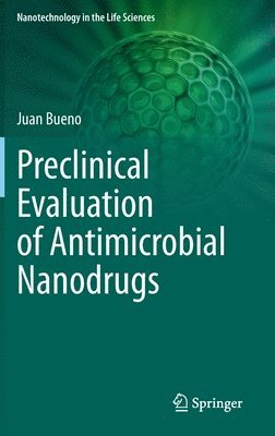 bokomslag Preclinical Evaluation of Antimicrobial Nanodrugs