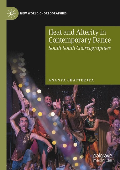 bokomslag Heat and Alterity in Contemporary Dance