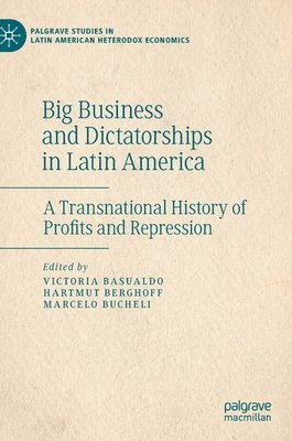 bokomslag Big Business and Dictatorships in Latin America