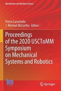 bokomslag Proceedings of the 2020 USCToMM Symposium on Mechanical Systems and Robotics