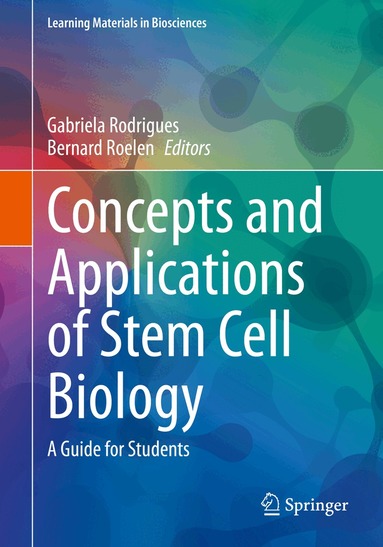 Gabriela Rodrigues, Bernard  A. J. Roelen - Concepts and Applications of Stem Cell Biology, Häftad