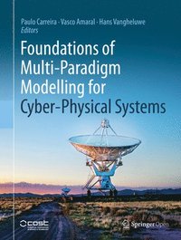 bokomslag Foundations of Multi-Paradigm Modelling for Cyber-Physical Systems