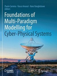 bokomslag Foundations of Multi-Paradigm Modelling for Cyber-Physical Systems