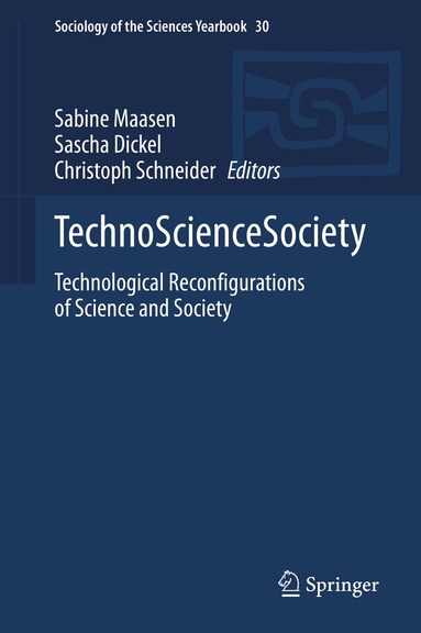 Sabine Maasen, Sascha Dickel, Christoph Schneider - TechnoScienceSociety, Inbunden