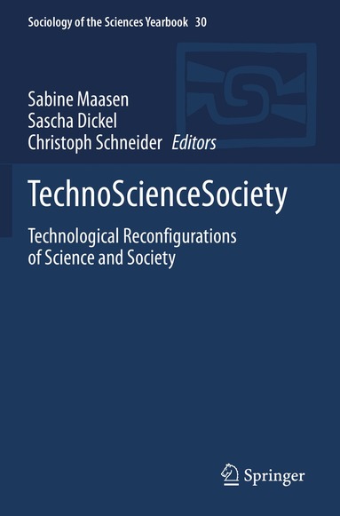 Sabine Maasen, Sascha Dickel, Christoph Schneider - TechnoScienceSociety, Häftad