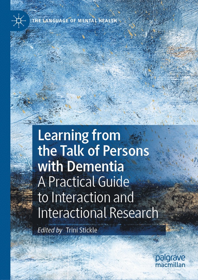Trini Stickle - Learning from the Talk of Persons with Dementia, Inbunden