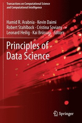 Hamid R. Arabnia, Kevin Daimi, Robert Stahlbock, Cristina Soviany, Leonard Heilig, Kai Brüssau, Kai Brussau - Principles of Data Science, Häftad