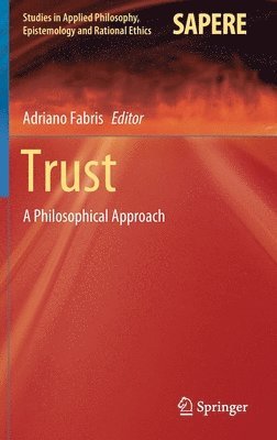 Adriano Fabris - Trust, Inbunden
