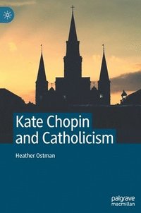 bokomslag Kate Chopin and Catholicism