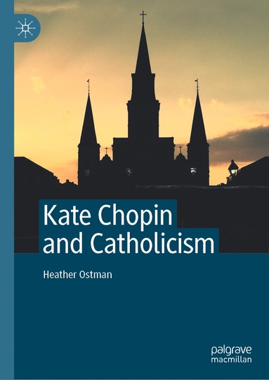 bokomslag Kate Chopin and Catholicism