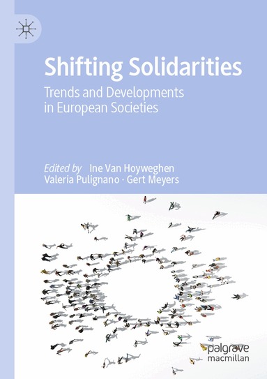 Ine Van Hoyweghen, Valeria Pulignano, Gert Meyers - Shifting Solidarities, Häftad